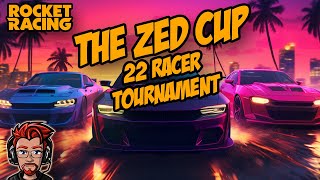 THE ZED CUP  22 RACER TOURNAMENT  ROCKET RACING [upl. by Akilam]