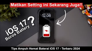 Tips Hemat Baterai iOS 17  iPhone Jadi Tambah Irit ✅  Terbaru 2024 [upl. by Hillyer]