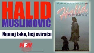 Halid Muslimovic  Nemoj tako hej sviracu  Audio 1988 HD [upl. by Cela]