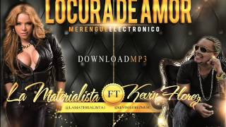 La Materialista  Locura De Amor ft Kevin Florez Official Audio [upl. by Inanak]