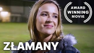 Złamany  Film fabularny  Polski Lektor [upl. by Aitnahc]