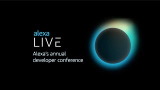 Alexa Live 2022  Developer Conference [upl. by Lewak]