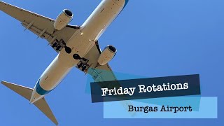 Friday Rotations at Burgas Airport [upl. by Afrika]