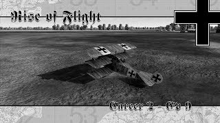 Rise of Flight Career 02  Episode 09  For the Kaiserreich [upl. by Saticilef]