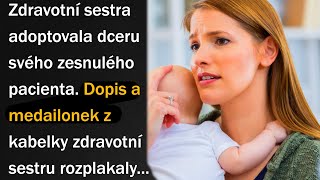 Zdravotní sestra adoptovala dceru svého zesnulého pacienta Dopis a medailonek z kabelky [upl. by Eislrahc516]