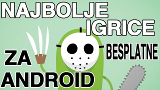 NAJBOLJE IGRICE ZA ANDROID [upl. by Nitsugua]