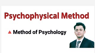 Psychophysical Method of Psychology [upl. by Judsen]