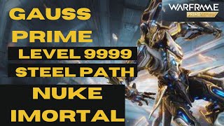 Warframe Gauss Prime vs Level Cap 9999 Steel Path build e dicas [upl. by Aniretake]