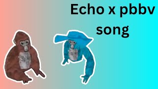 Echo x pbbv song official animated music video gorilla tag song fan made [upl. by Hurst]