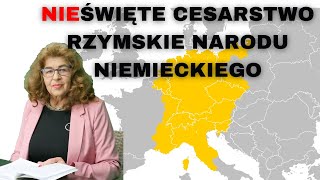 Nieświęte Cesarstwo Rzymskie Narodu Niemieckiego  dr Ewa Kurek [upl. by Wichern781]