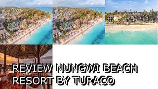 Review Nungwi Beach Resort by Turaco [upl. by Niu]