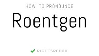 Roentgen  How to pronounce Roentgen [upl. by Katonah]