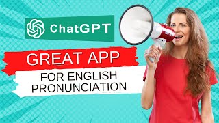 Practice English Pronunciation with ChatGPT [upl. by Navonoj285]