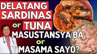 Delatang Sardinas or Tuna Masustansya ba  By Doc Willie Ong [upl. by Aelanej691]