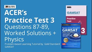 GAMSAT Tutorial on ACERs Practice Test 3 Questions 87  89  Physics MCQs Problembased Learning [upl. by Bili166]