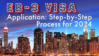 EB3 Visa Application StepbyStep Process for 2024 [upl. by Downall308]