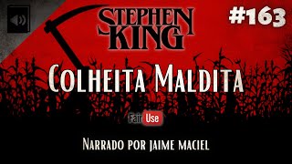 163  Audiolivro  Colheita Maldita  Stephen King [upl. by Bay]