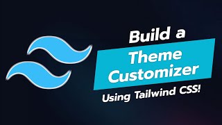 🎨 Build a Theme Customizer with Tailwind CSS 🌈 [upl. by Daffie]