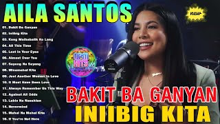 AILA SANTOS LOVE SONGS NONSTOP MEDLEY  Bakit Ba Ganyan Iniibig Kita Kung Maibabalik Ko Lang [upl. by Dewar377]