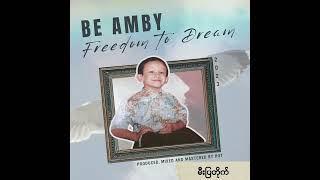 2 Be Amby  မီးပြတိုက် Freedom to Dream Album [upl. by Gusella]