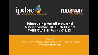 Introducing the allnew and NRS approved TABE 1314 and TABE CLASE Forms C amp D Webinar [upl. by Eiryt906]