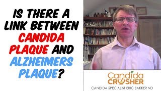 Is There A Link Between Candida Plaque And Alzheimers Plaque [upl. by Lupe]