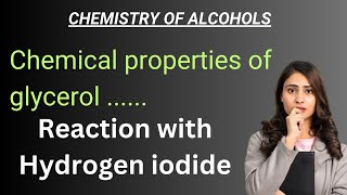 Chemical properties of glycerol reaction of glycerol with hydrogen iodide [upl. by Sharl]