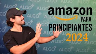 COMO VENDER EN AMAZON 2024 Guia para principiantes [upl. by Geraint172]