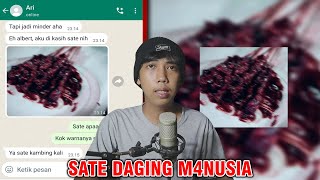 SATE DAGING M4NUSIA 😱  CHAT HISTORY HORROR INDONESIA [upl. by Woodman955]