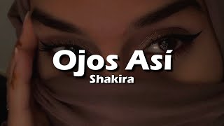 Shakira  Ojos Así LetraLyrics [upl. by Nesyt309]