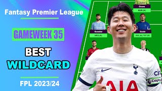 FPL Double Gameweek 35 BEST WILDCARD TEAM  Fantasy Premier League Tips 202324 [upl. by Ecnaret]