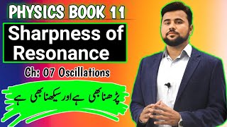 Sharpness of Resonance🔥 Class 11 PHYSICS❤️ Ch7 Oscillation [upl. by Annahahs]