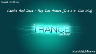 Cidinho And Doca  Rap Das Armas Dons Club Mix [upl. by Gelb718]