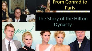 From Conrad to Paris The Story of the Hilton Dynasty [upl. by Tori]