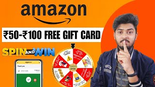 Amazon Free Gift Card Earning App 2024  Spin And Win ₹1000 Free Amazon Gift Card Earning App 2024 [upl. by Swen662]