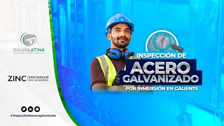 Inspección de Acero Galvanizado por Inmersión en Caliente  Capítulo 4 [upl. by Kcyred]