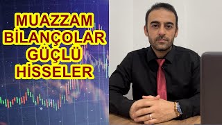 MUAZZAM BİLANÇOLU HİSSELER BORSA [upl. by Martie]