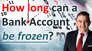 How long can a bank account be frozen [upl. by Nollat]