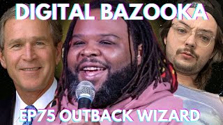 Digital Bazooka Ep 75 Outback Wizard w Lemaire Lee [upl. by Zeuqram]