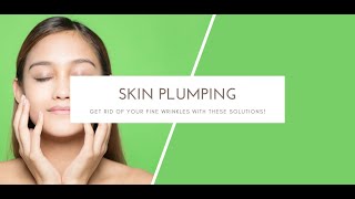 Skin plumping  Get rid of your fine wrinkles with these solutions [upl. by Morita]