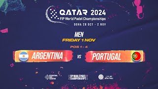 🇦🇷 ARGENTINA vs PORTUGAL 🇵🇹  Men  POS 14  FIP WORLD PADEL CHAMPIONSHIPS QATAR 2024 [upl. by Levan]