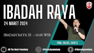 IBADAH RAYA III 1000 WIB MINGGU 24 MARETI 2024  PDM RACHEL SHINTA [upl. by Ahsikat]