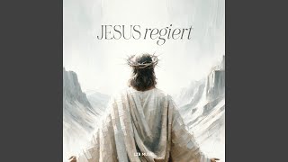 Jesus regiert feat Pala Friesen [upl. by Karee286]