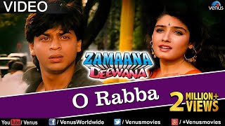 O Rabba Full Video Song  Zamaana Deewana  Shahrukh Khan Raveena Tandon  Romantic Hindi Song [upl. by Heddie151]