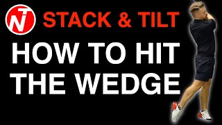 STACK amp TILT  HOW TO HIT THE WEDGE  GOLF TIPS  LESSON 194 [upl. by Noirod]