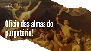 Ofício das almas do purgatório [upl. by Karena]