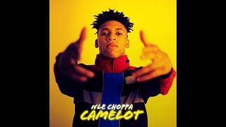 Camelot  NLE CHOPPA 1 hour [upl. by Nelleoj100]