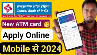 New ATM card Apply online Central Bank of India 2024 Mobile sa Live l Central Bank ATM card apply [upl. by Assenev]