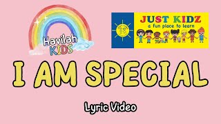 I Am Special Lyric Video  Empowering Song by Havilah Kids for Just Kidz Childcare amp Preschool [upl. by Elinore]