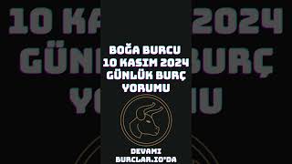 Boğa Burcu 10 Kasım 2024 Günlük Burç Yorumu burçyorumları astroloji burclario boğaburcu [upl. by Dina]